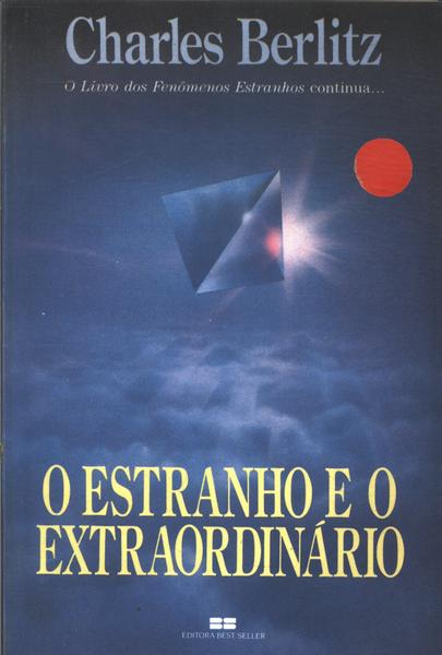 O Estranho E O Extraordinário