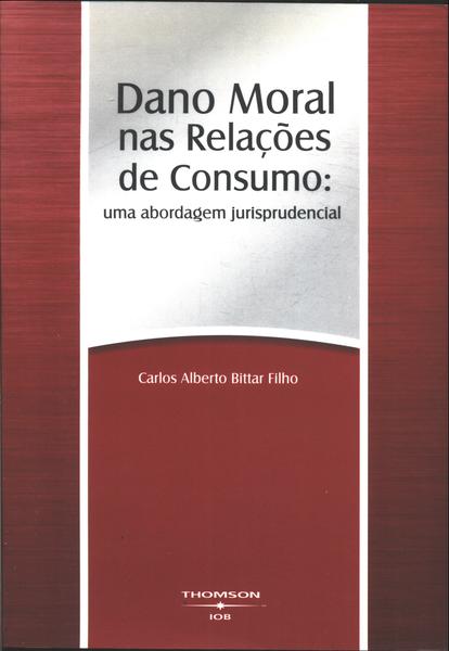 Dano Moral Nas Relações De Consumo: Uma Abordagem Jurisprudencial