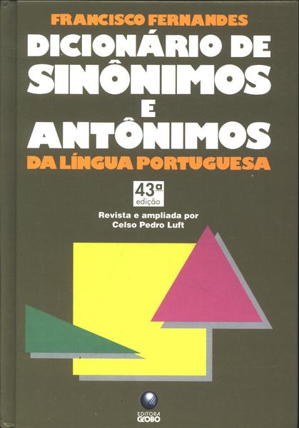 Dicionário De Sinônimos E Antônimos Da Língua Portuguesa (2002)