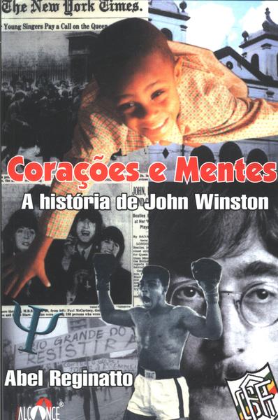 Corações E Mentes, A História De John Winston