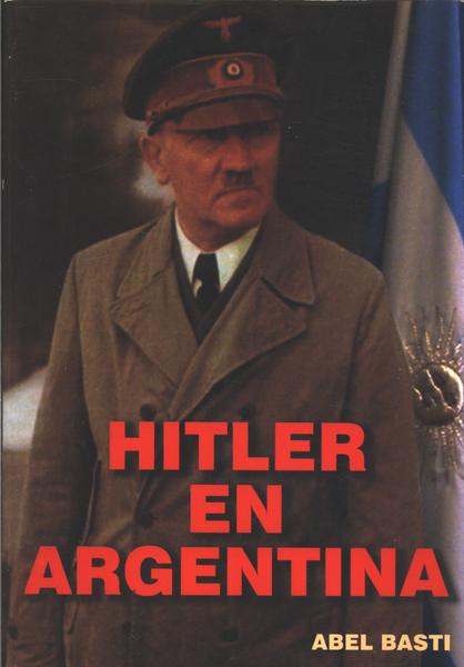 Hitler En Argentina