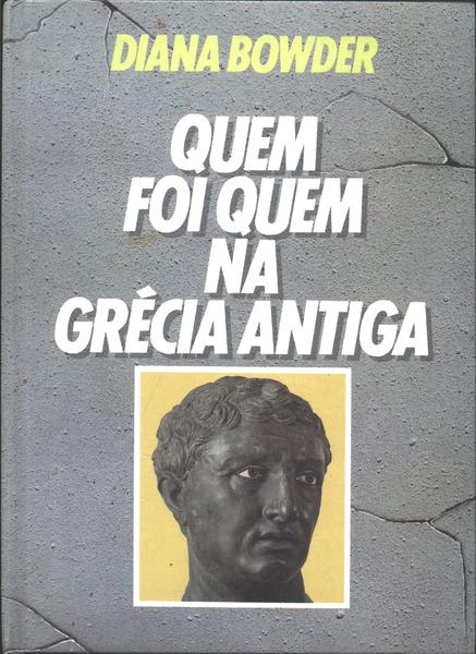 Quem Foi Quem Na Grecia Antiga