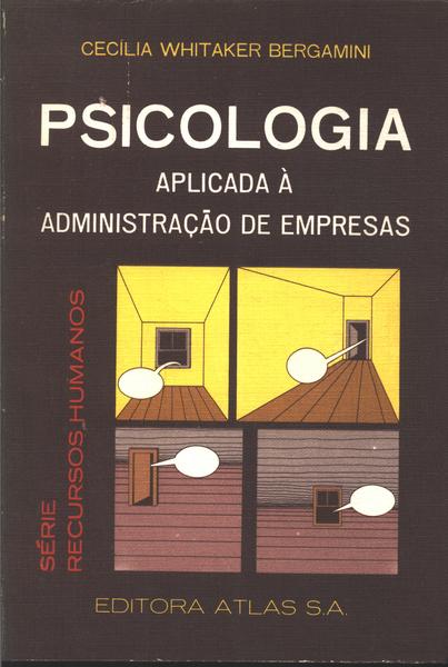 Psicologia Aplicada À Administração De Empresas