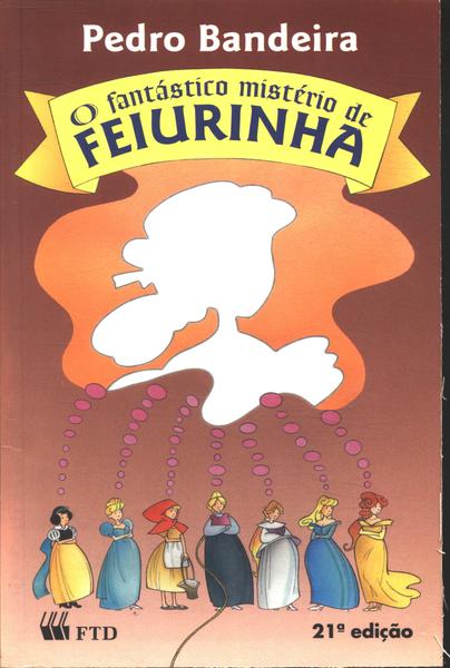 O Fantástico Mistério De Feiurinha