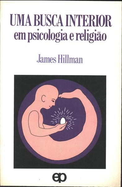 Uma Busca Interior Em Psicologia E Religião