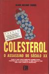 Colesterol: O Assassino Do Século Xx