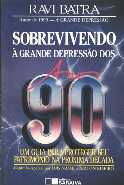 Sobrevivendo À Grande Depressão Dos Anos 90