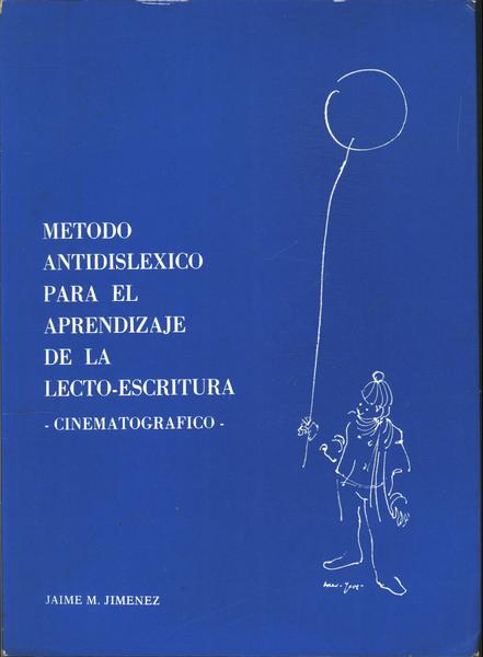 Metodo Antidislexico Para El Aprendizaje De La Lecto-escritura