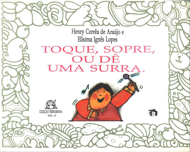 Toque, Sopre, Ou Dê Uma Surra