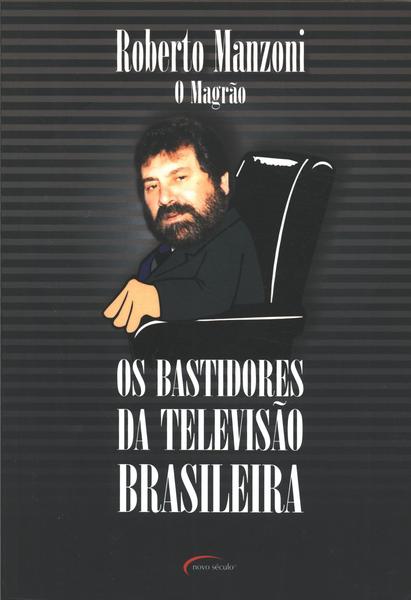 Os Bastidores Da Televisão Brasileira