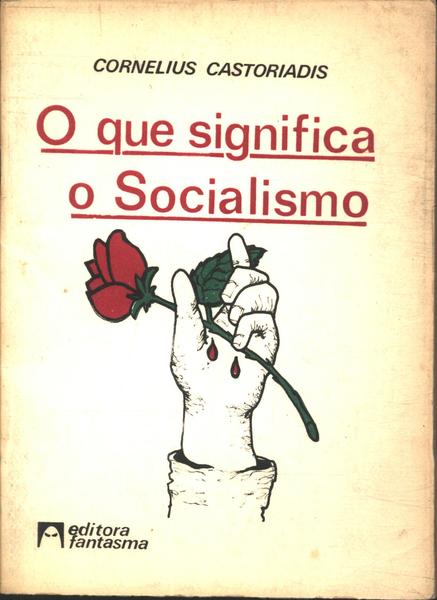 O Que Significa O Socialismo