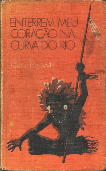 Enterrem Meu Coração Na Curva Do Rio