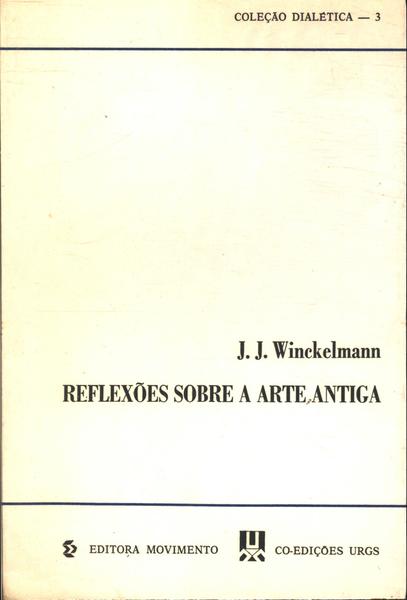 Reflexões Sobre A Arte Antiga