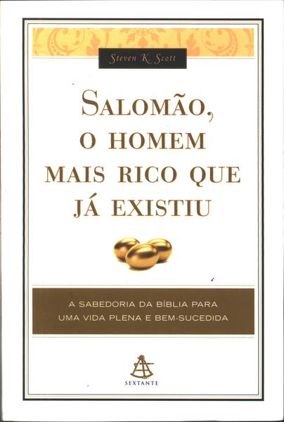 Salomão, O Homem Mais Rico Que Já Existiu