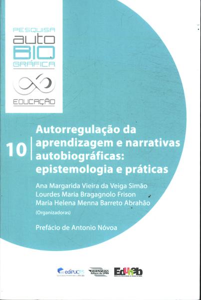 Autorregulação Da Aprendizagem E Narrativas Autobiográficas