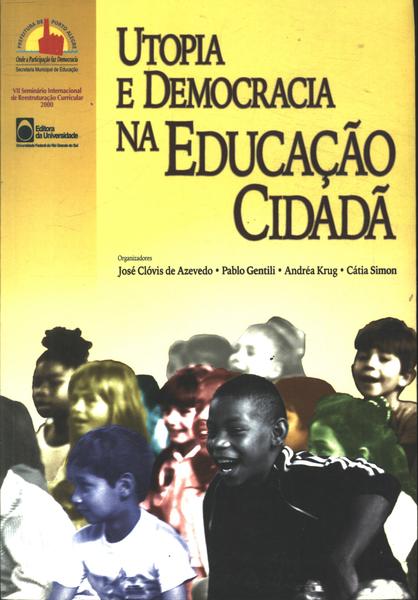 Utopia E Democracia Na Educação Cidadã