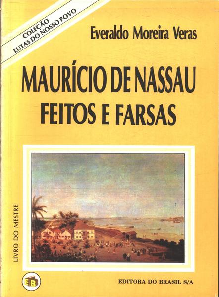 Mauricio De Nassau Feitos E Farsas