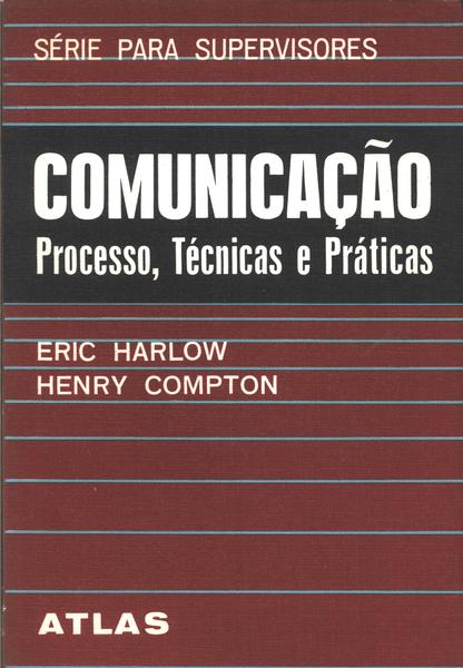 Comunicação Processo, Técnicas E Práticas