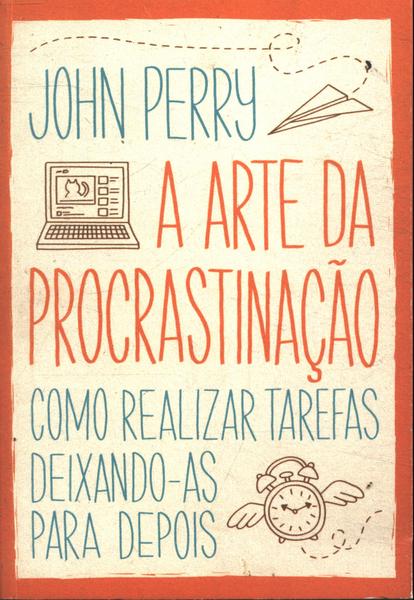 A Arte Da Procrastinação