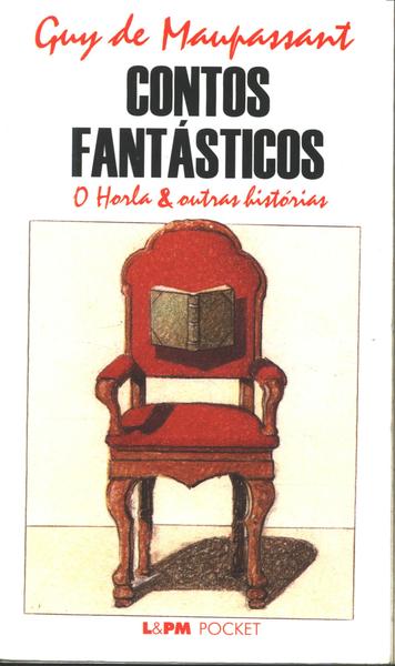 Contos Fantásticos: O Horla E Outras Histórias