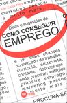 Dicas E Sugestões De Como Conseguir Emprego