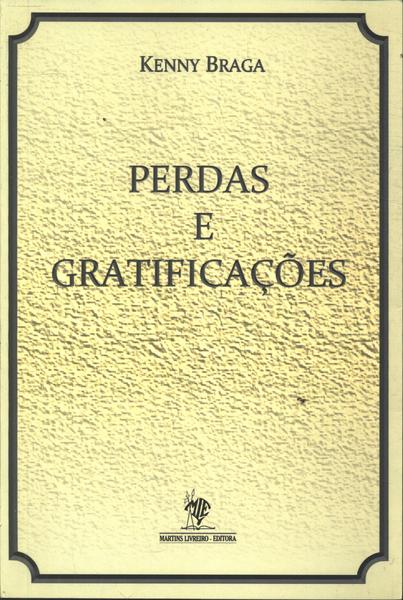 Perdas E Gratificações - Autografado