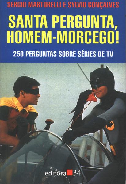 Santa Pergunta, Homem-Morcego!