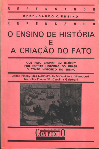 O Ensino Da História E A Criação Do Fato