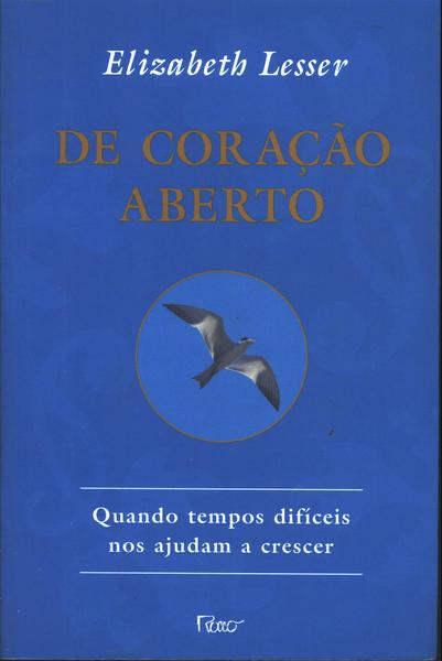 De Coração Aberto: Quando Tempos Difíceis Nos Ajudam A Crescer