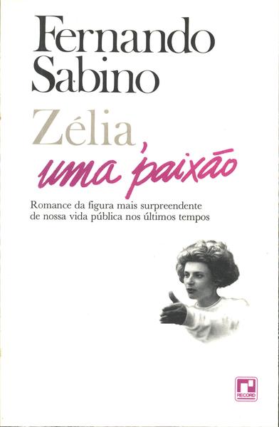 Zélia, Uma Paixão