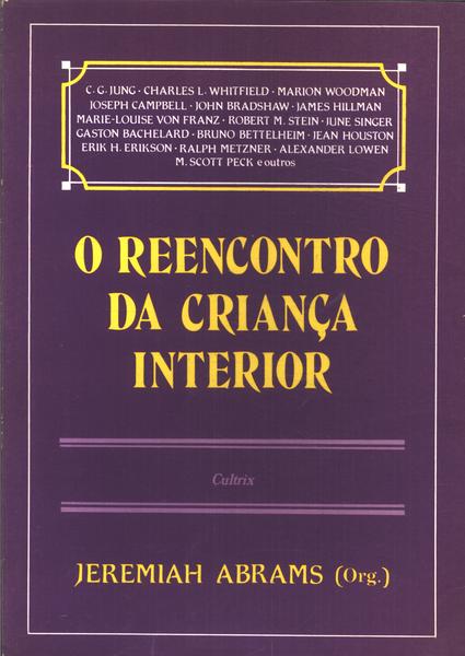 O Reencontro Da Criança Interior