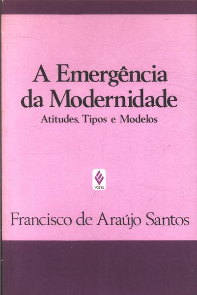 A Emergência Da Modernidade - Autografado