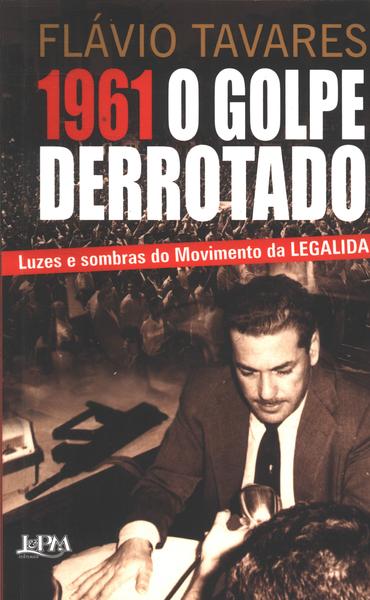 1961: O Golpe Derrotado