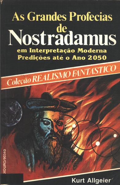 As Grandes Profecias De Nostradamus