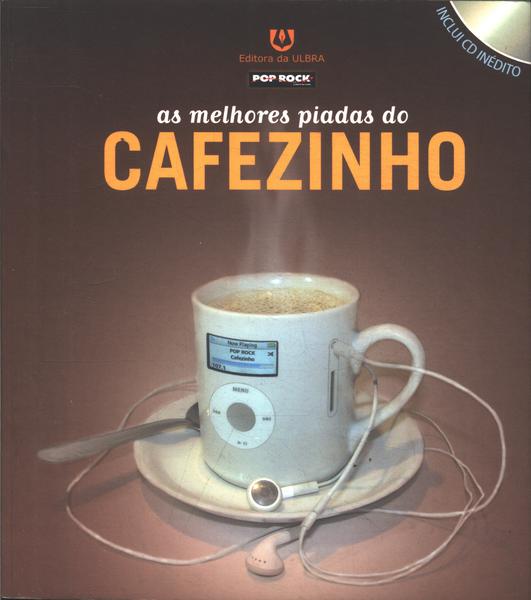 As Melhores Piadas Do Cafezinho (não Inclui Cd)