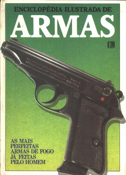 Enciclopédia Ilustrada De Armas Vol 1
