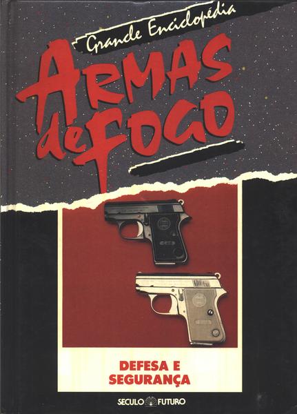 Armas De Fogo - Defesa E Segurança