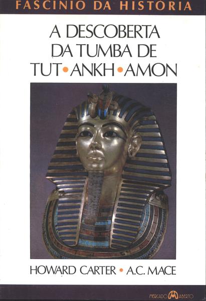 A Descoberta Da Tumba De Tutankhamon