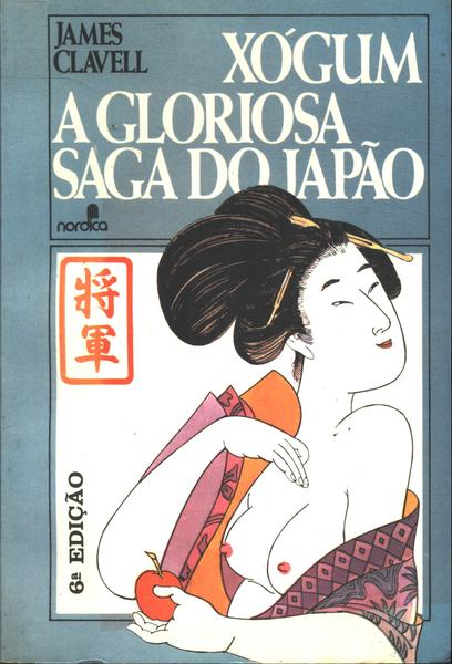 Xógum A Gloriosa Saga Do Japão