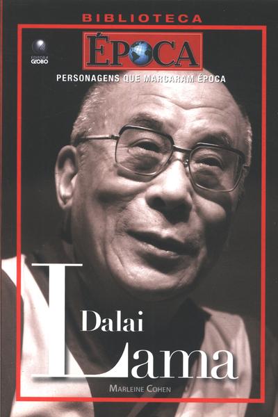 Personagens Que Marcaram Época: Dalai Lama