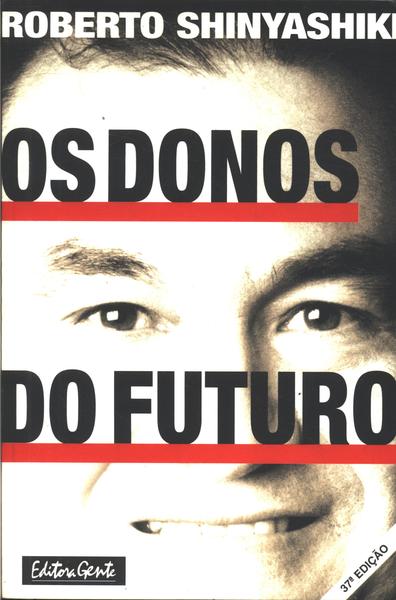 Os Donos Do Futuro