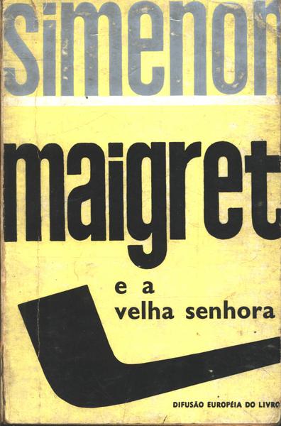 Simenon Maigret E A Velha Senhora