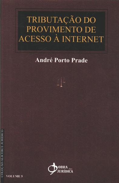 Tributação Do Provimento De Acesso À Internet