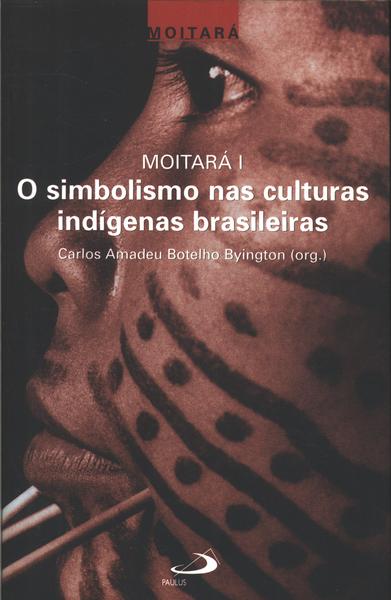O Simbolismo Nas Culturas Indígenas Brasileiras