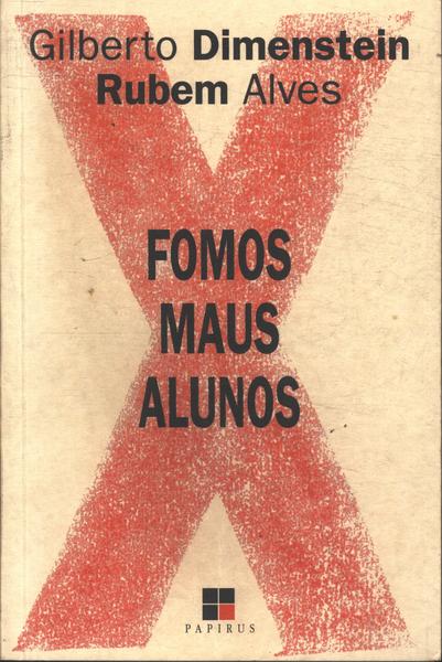 Fomos Maus Alunos