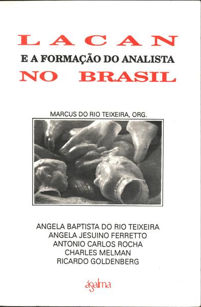 Lacan E A Formação Do Analista No Brasil