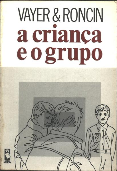 A Criança E O Grupo