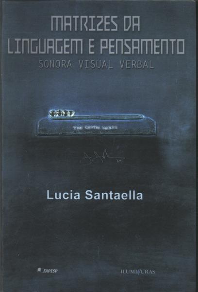 Matrizes Da Linguagem E Pensamento: Sonora Visual Verbal