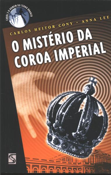 O Mistério Da Coroa Imperial