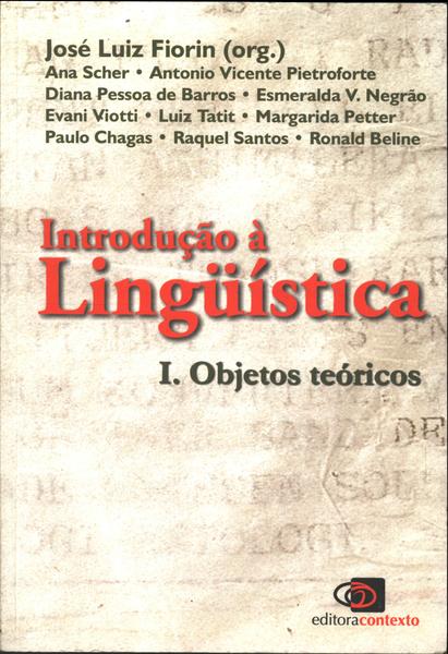 Introdução À Linguística: Objetos Teóricos Vol 1